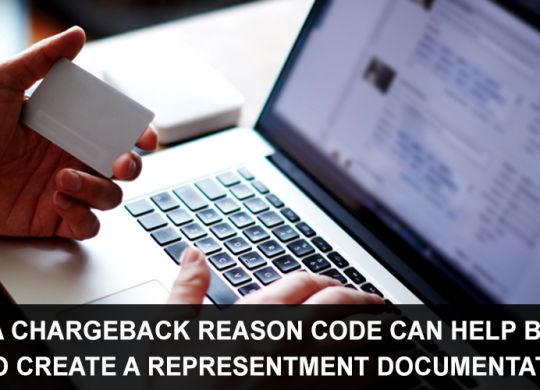 HOW-A-CHARGEBACK-REASON-CODE-CAN-HELP-BUSINESS-TO-CREATE-A-REPRESENTMENT-DOCUMENTATION