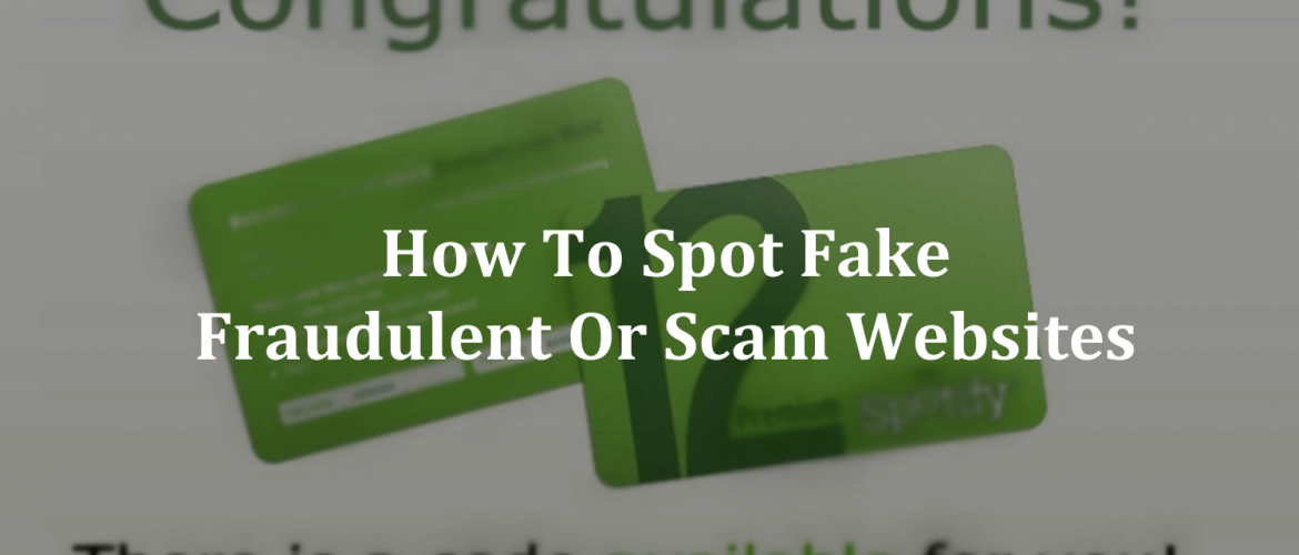 How-To-Spot-Fake-Fraudulent-Or-Scam-Websites