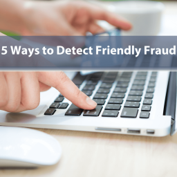 5 Ways to Detect Friendly Fraud
