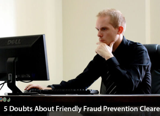 Friendly Fraud Prevention Cleared