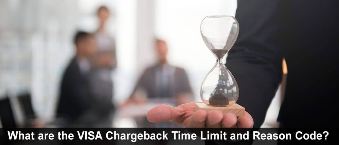 VISA Chargeback Time Limit and Reason Code?
