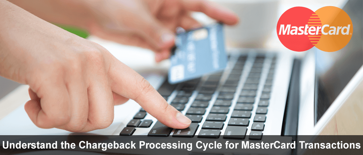 Understand the Chargeback Processing Cycle for MasterCard Transactions