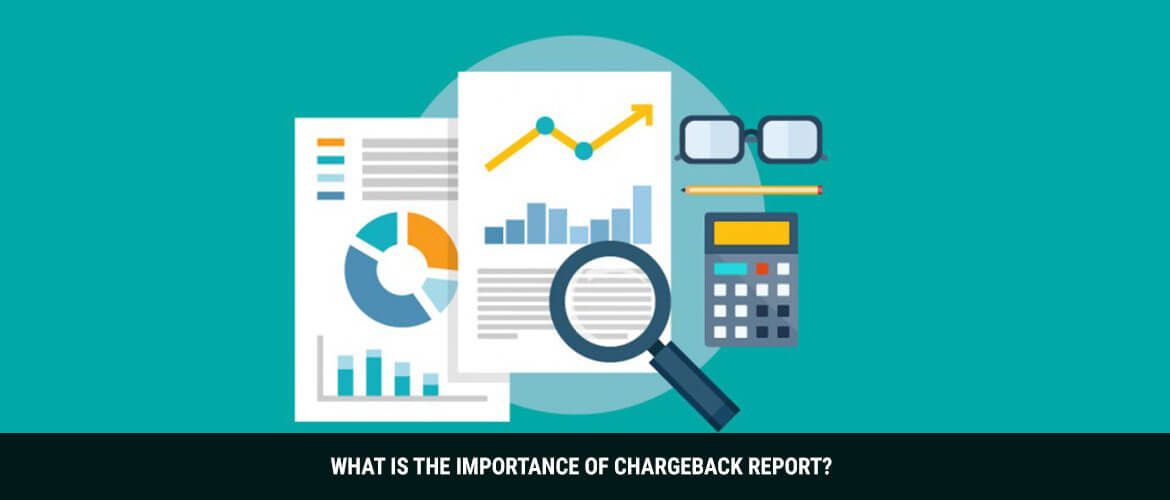 Importance Of Chargeback Report