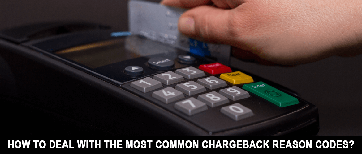 Most Common Chargeback Reason Codes