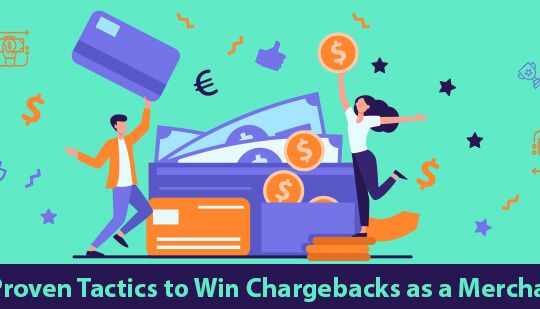 5 Proven Tactics to Win Chargebacks as a Merchant