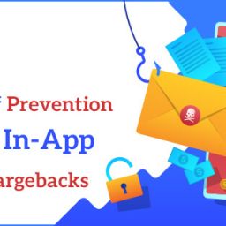 The Power of Prevention: Avoiding In-App Purchase Chargebacks