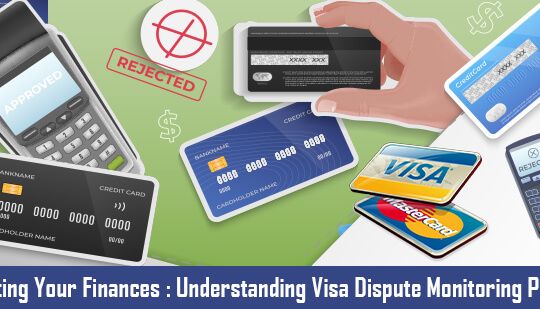 Protecting Your Finances-Understanding Visa Dispute Monitoring Program