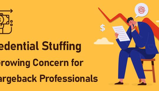 Credential Stuffing A Growing Concern for Chargeback Professionals