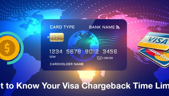 Get to Know Your Visa Chargeback Time Limits