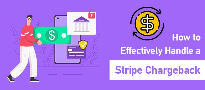 How to Effectively Handle a Stripe Chargeback