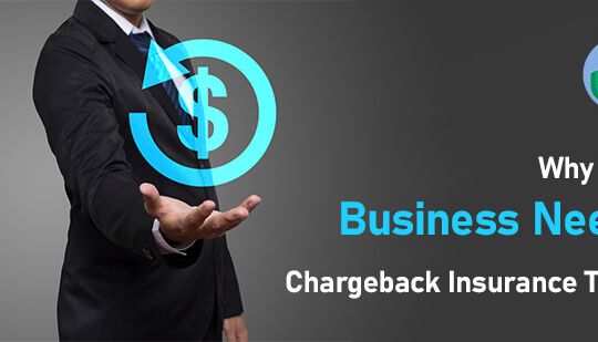 Why Your Business Needs Chargeback Insurance Today