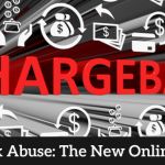Chargeback Abuse: The New Online Epidemic