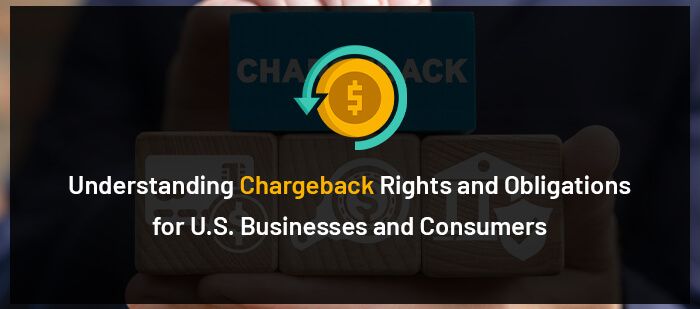 Understanding Chargeback Rights and Obligations for Us Businesses and Consumers