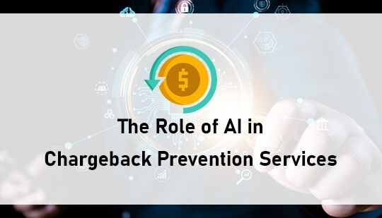 The Role of AI in Chargeback Prevention Services